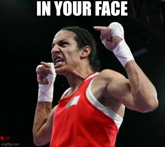 Imane Khelif golden star | IN YOUR FACE | image tagged in olympics | made w/ Imgflip meme maker