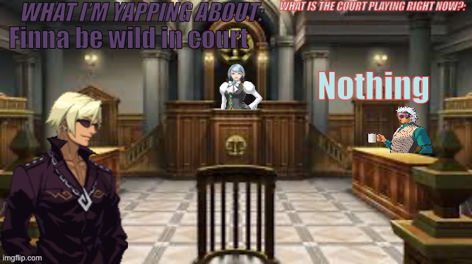 https://objection.lol/courtroom/h6q52f | Nothing; Finna be wild in court | image tagged in the court of msmg users | made w/ Imgflip meme maker