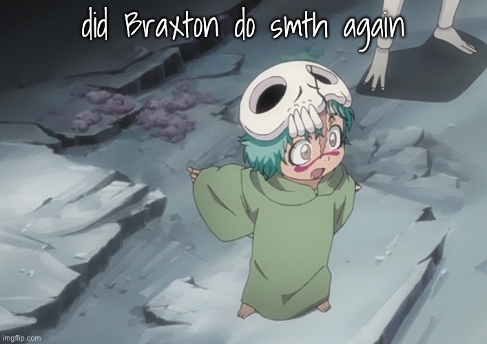 mb im confused | did Braxton do smth again | image tagged in nel | made w/ Imgflip meme maker
