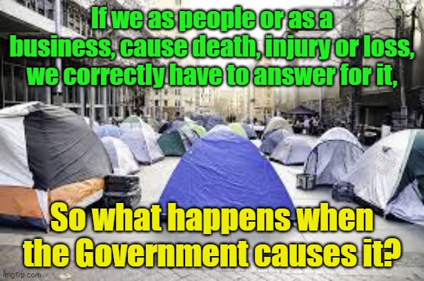 People have to anser to a Court if we kill or cause loss, so what happens when a Government causes it? | If we as people or as a business, cause death, injury or loss, we correctly have to answer for it, Yarra Man; So what happens when the Government causes it? | image tagged in usa,uk,australia,germany,france,mass immigration | made w/ Imgflip meme maker