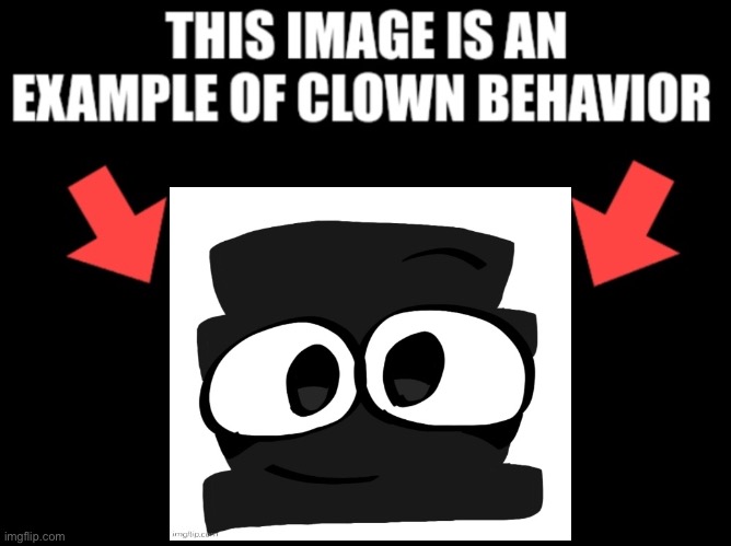 This image is an example of clown behavior dark mode | image tagged in this image is an example of clown behavior dark mode | made w/ Imgflip meme maker