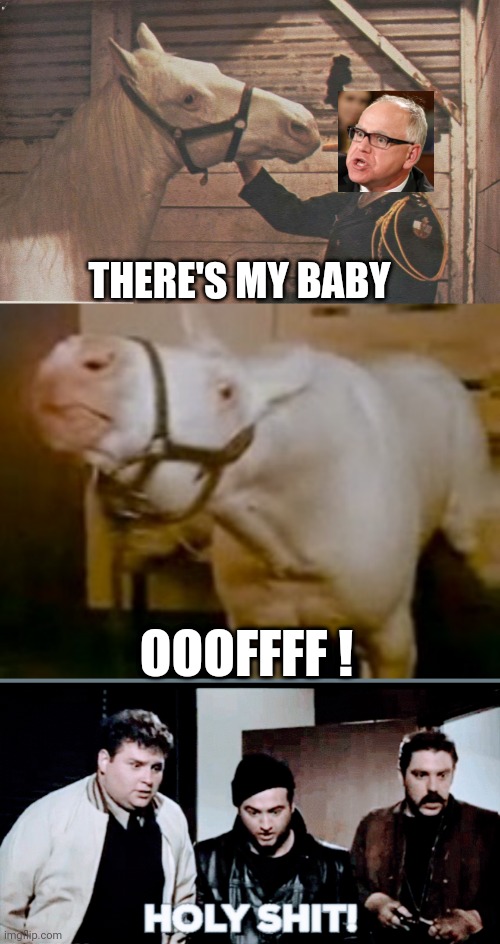 He loved that horse | THERE'S MY BABY; OOOFFFF ! | image tagged in liberals,leftists,marxism,2024 | made w/ Imgflip meme maker