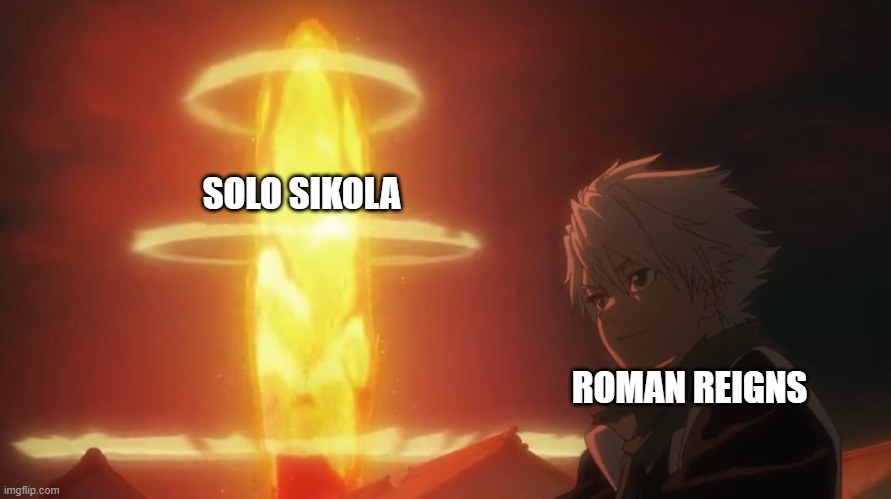 I just made this to celebrate Roman Reigns returning to the WWE | SOLO SIKOLA; ROMAN REIGNS | image tagged in toshiro explosion meme,roman reigns,solo sikola,memes,bleach,toshiro hitsugaya | made w/ Imgflip meme maker