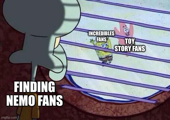 D23 Expo 2024 meme | INCREDIBLES FANS; TOY STORY FANS; FINDING NEMO FANS | image tagged in squidward window,disney,pixar,memes,funny | made w/ Imgflip meme maker