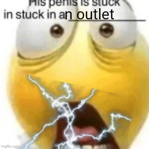 His penis | n outlet | image tagged in his penis | made w/ Imgflip meme maker