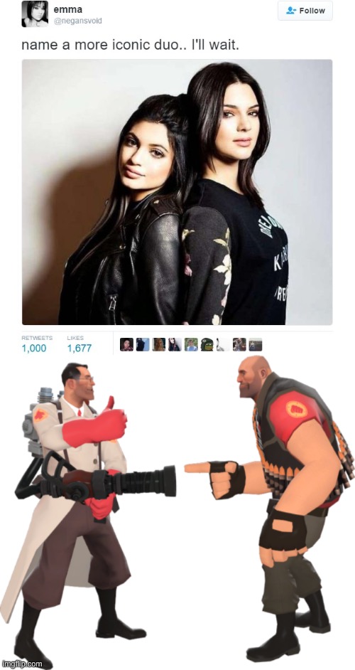 image tagged in name a more iconic duo | made w/ Imgflip meme maker
