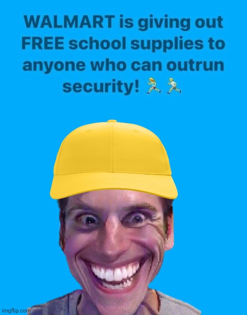 Free School Supplies | image tagged in walmart,free | made w/ Imgflip meme maker