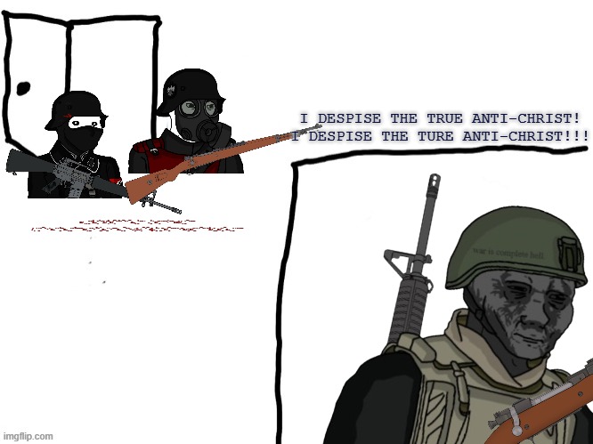 Bored so I made this(Same tittle again ;-;).. | I DESPISE THE TRUE ANTI-CHRIST!
I DESPISE THE TURE ANTI-CHRIST!!! D̷̨̢̻̯̖̟̳̠̆͋̀Ē̶̹̺͂̀̍͊Å̸͕̉͝T̸̤̅̈́͋͛̅͂͐̿H̶̡͔͙̗̩̱̀͑͊͂̍ ̴̱̪̙̬͕̱͔͈̀̾͐T̸̠̻͂̎͊͋́̓̚͝ΙΙỎ̸̡̼̰͓̮̪̎́̿̊͝͝ ̸̧̛̘̟̟̮̺̼͐͂̅̆̒͐X̴̛̛̫̝̤́̄͠E̴̡͇̥̘͚̊͆̃̌͝͝͝N̷̢̜̬̱̤͉̲̆͌̓̃̈̈́͜O̴͇̭͗̍̓͝͠S̵̡͍̠͓͈̿͆͂-̵̣̙̭̓Ḋ̴̞̓̿̈́̿Ι̬̘̩̭̯̜Ë̴̪͎̯̖̺́̐͐͜͝F̸̻̰̦͙̅̐͂̇͊̈̒͝E̷̟̳͉̮͖̔N̸̞̲̎̊̎̿͌͑͆É̷͖̣͎̋͜R̸̹̱̠͕̯̊̅S̵̢̰̭͉̳͓̺̤͛͑͆̑͝ | image tagged in i hate the _____ | made w/ Imgflip meme maker