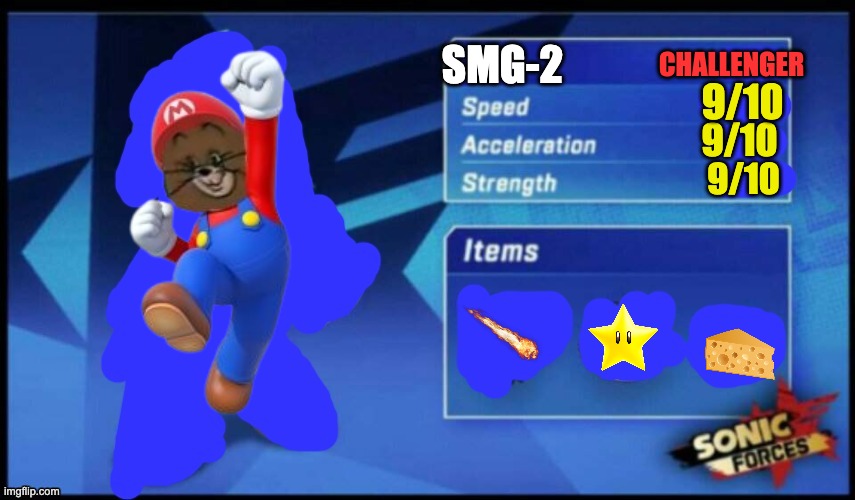 [UPDATED] Sonic Forces Meme Battle | CHALLENGER; SMG-2; 9/10; 9/10; 9/10 | image tagged in updated sonic forces meme battle | made w/ Imgflip meme maker