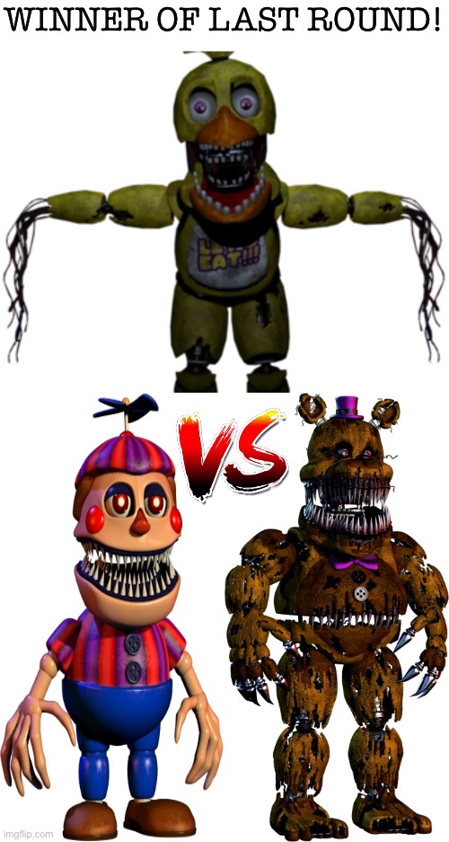 Withered Chica wins! Next is Nightmare BB and Nightmare Fredbear! | WINNER OF LAST ROUND! | image tagged in fnaf,jumpscare,tournament | made w/ Imgflip meme maker