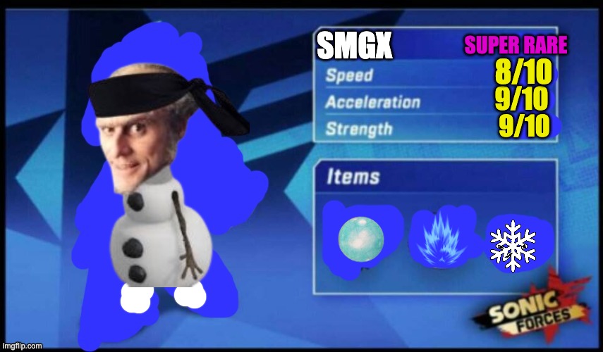 [UPDATED] Sonic Forces Meme Battle | SUPER RARE; SMGX; 8/10; 9/10; 9/10 | image tagged in updated sonic forces meme battle | made w/ Imgflip meme maker