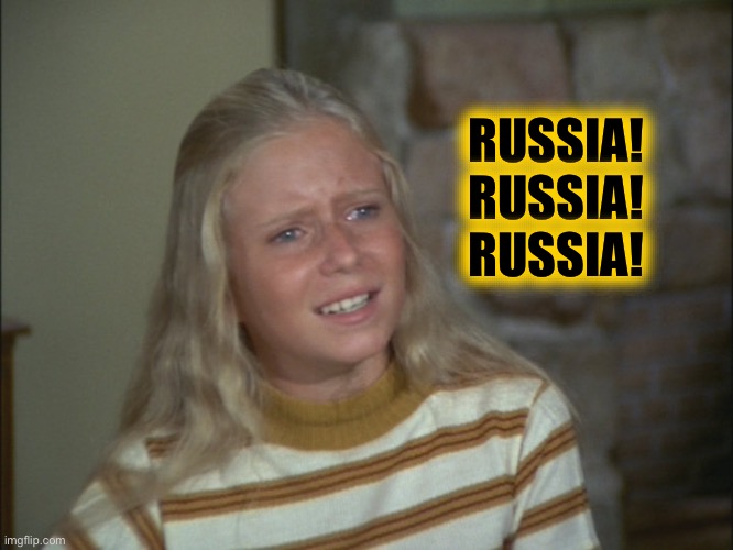 marcia marcia marcia | RUSSIA!
RUSSIA!
RUSSIA! | image tagged in marcia marcia marcia | made w/ Imgflip meme maker