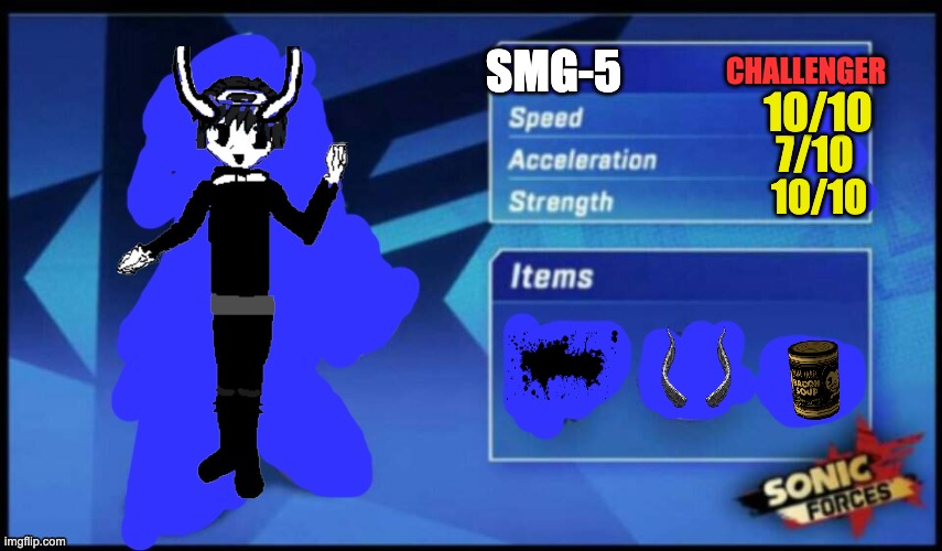 [UPDATED] Sonic Forces Meme Battle | CHALLENGER; SMG-5; 10/10; 7/10; 10/10 | image tagged in updated sonic forces meme battle | made w/ Imgflip meme maker