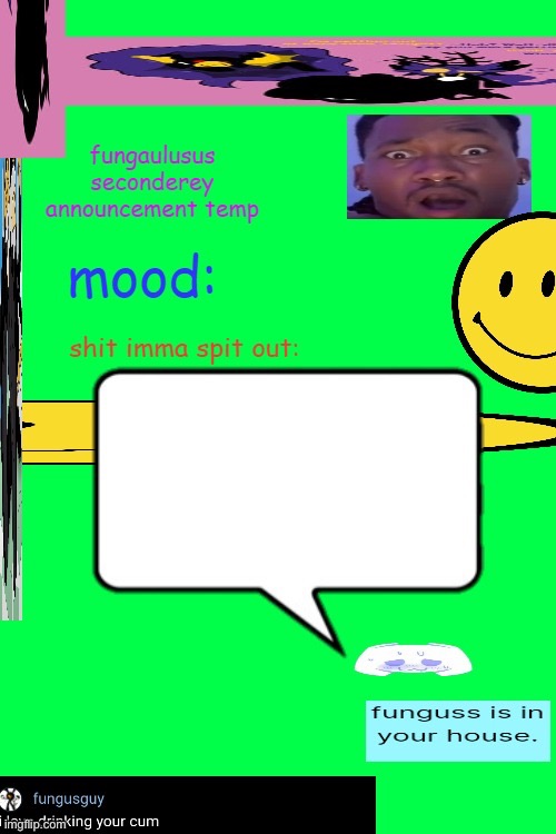 funguessrdesiezkhdzyd announcement temp 2: electric boogaloo | image tagged in funguessrdesiezkhdzyd announcement temp 2 electric boogaloo | made w/ Imgflip meme maker