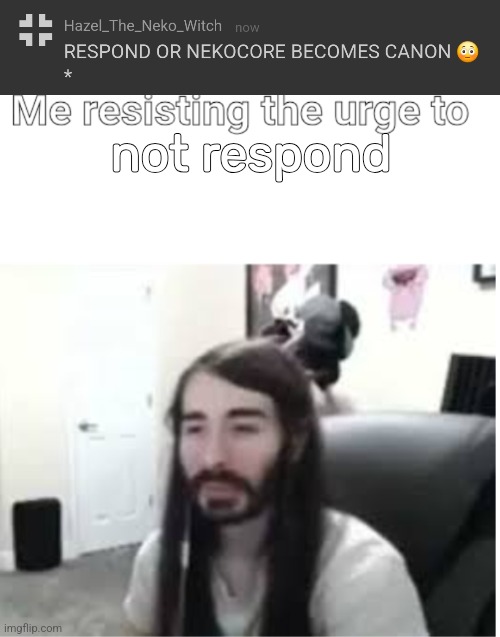 not respond | made w/ Imgflip meme maker