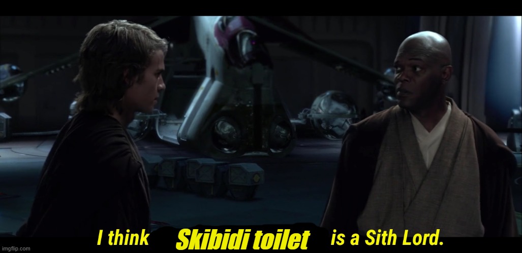 pov: any normal person | Skibidi toilet | image tagged in i think chancellor palpatine is a sith lord | made w/ Imgflip meme maker