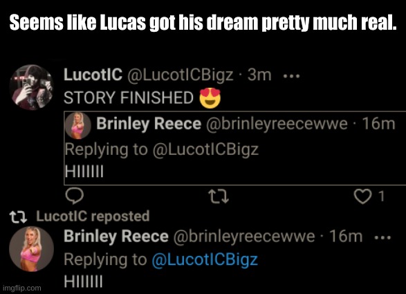 Seems like Lucas got his dream pretty much real. | made w/ Imgflip meme maker