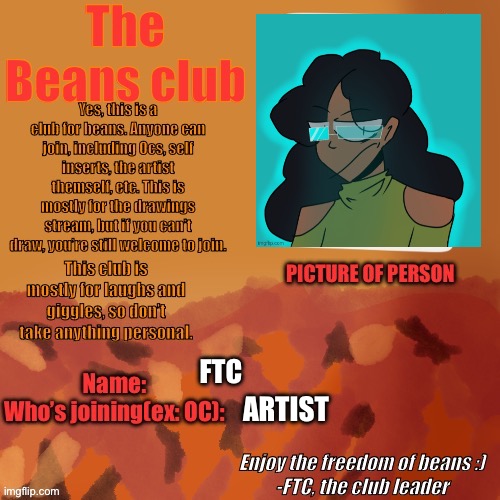 I made a beans club :) | FTC; ARTIST | image tagged in the beans club | made w/ Imgflip meme maker