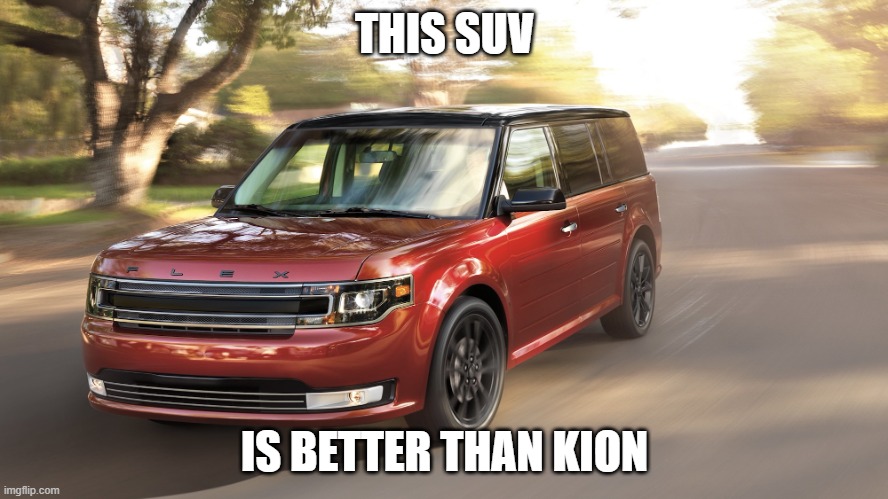 SUV | THIS SUV; IS BETTER THAN KION | image tagged in suv | made w/ Imgflip meme maker