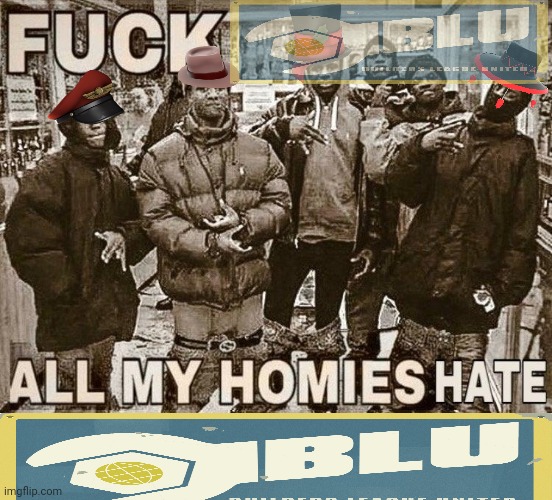 all my homies hates blu team | image tagged in all my homies hate,tf2,blu team | made w/ Imgflip meme maker