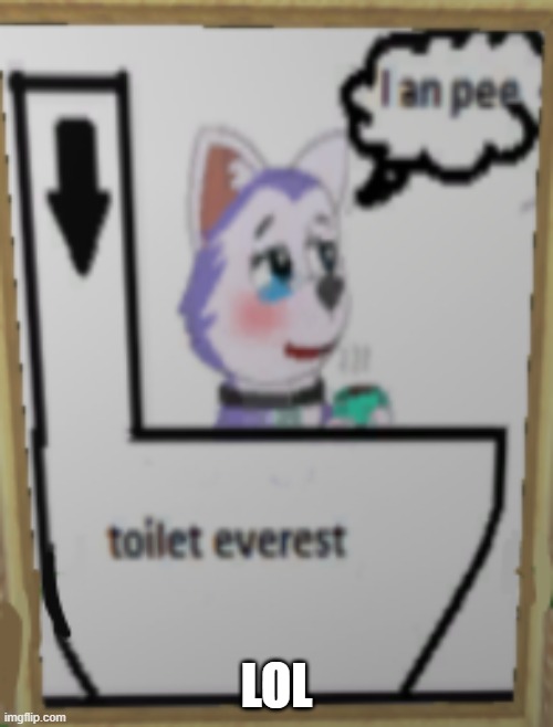 toilet | LOL | image tagged in roblox,toilet,furry | made w/ Imgflip meme maker