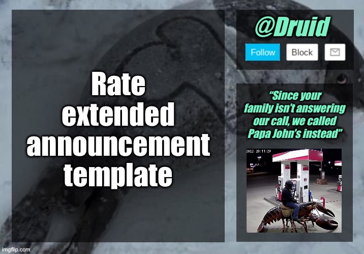 Rate extended announcement template; “Since your family isn’t answering our call, we called Papa John’s instead” | made w/ Imgflip meme maker