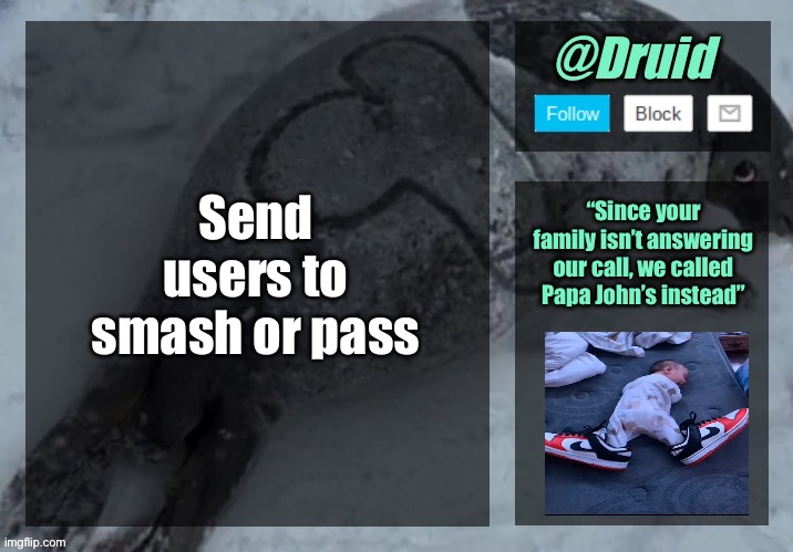 New announcement temp | Send users to smash or pass; “Since your family isn’t answering our call, we called Papa John’s instead” | image tagged in new announcement temp | made w/ Imgflip meme maker