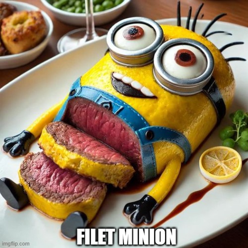 Filet Minion | FILET MINION | image tagged in minion,steak | made w/ Imgflip meme maker