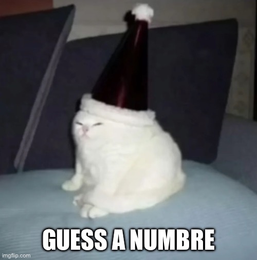 GUESS A NUMBER | made w/ Imgflip meme maker