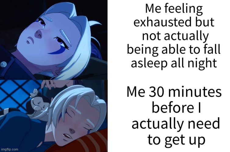 I can't stand it when this happens | image tagged in funny,memes,the dragon prince,rayla,sleep,relatable memes | made w/ Imgflip meme maker