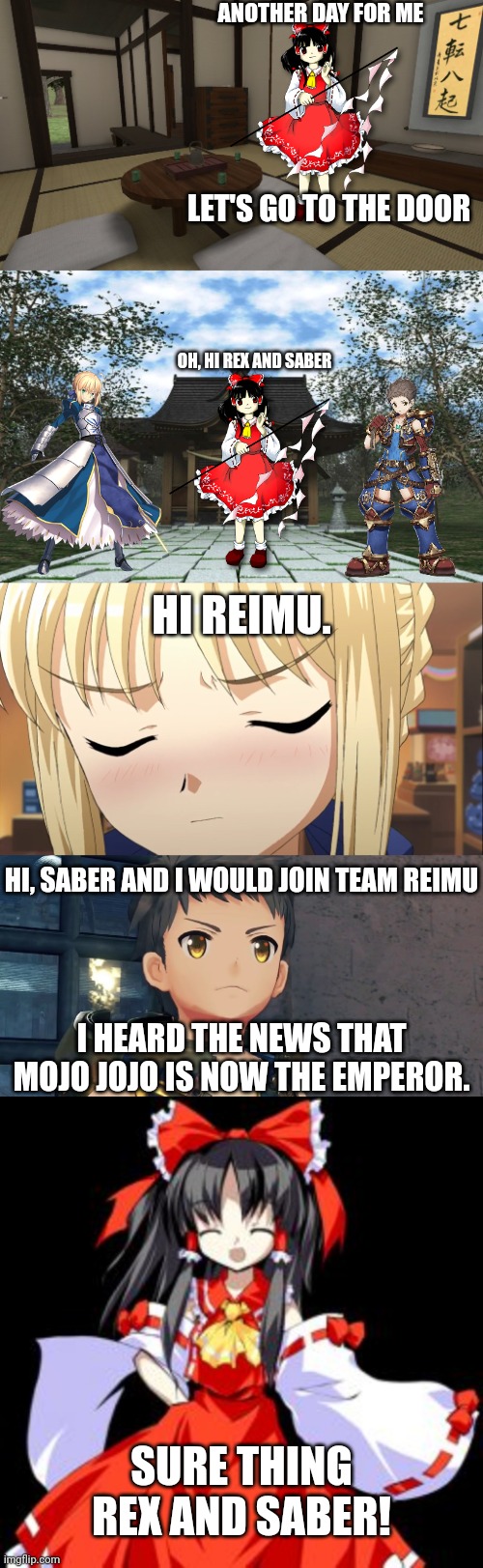 Rex and Saber are now in Team Reimu | ANOTHER DAY FOR ME; LET'S GO TO THE DOOR; OH, HI REX AND SABER; HI REIMU. HI, SABER AND I WOULD JOIN TEAM REIMU; I HEARD THE NEWS THAT MOJO JOJO IS NOW THE EMPEROR. SURE THING REX AND SABER! | image tagged in blushing saber template,reimu hakurei | made w/ Imgflip meme maker