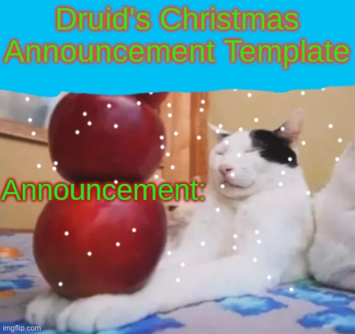 Druid's Christmas Announcement Template (By Yakko) | image tagged in druid's christmas announcement template by yakko | made w/ Imgflip meme maker