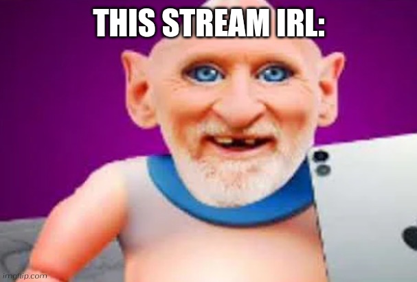 Benbros Baby Brainrot | THIS STREAM IRL: | image tagged in benbros baby brainrot | made w/ Imgflip meme maker