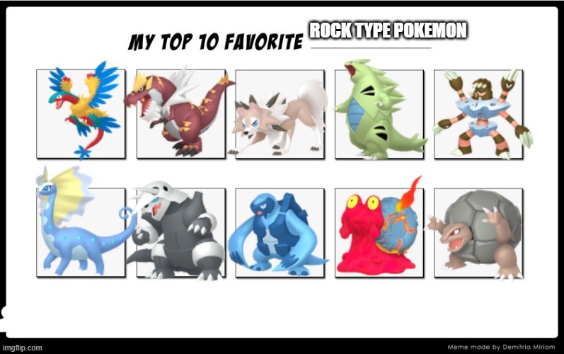 favorite rock pokemon | image tagged in favorite rock pokemon,pokemon,videogames,top 10,rock | made w/ Imgflip meme maker