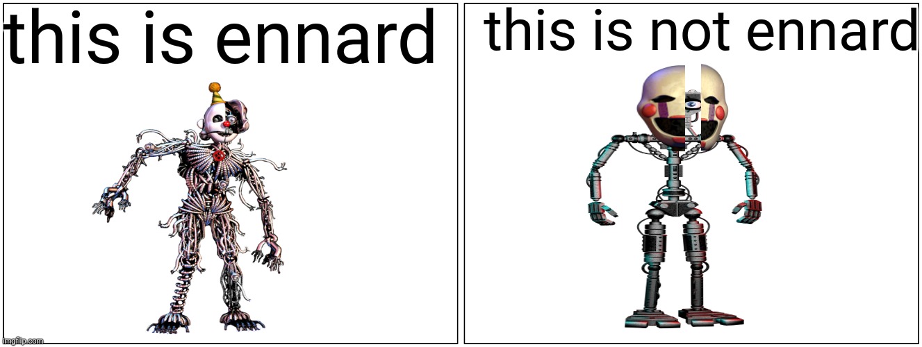 this is ironard | this is ennard; this is not ennard | image tagged in memes,blank comic panel 2x1,ennard,fnaf sister location | made w/ Imgflip meme maker