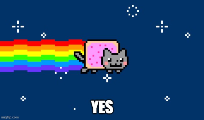 neon cat | YES | image tagged in neon cat | made w/ Imgflip meme maker