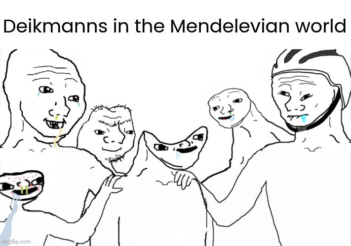 Deikmanns have a nerd fetish. And MC wants to ban that group from every single social media he owns. | Deikmanns in the Mendelevian world | image tagged in brainlet,deikmanns,deikmann,mendelevia | made w/ Imgflip meme maker