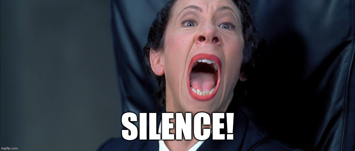 Frau Farbissina | SILENCE! | image tagged in frau farbissina | made w/ Imgflip meme maker