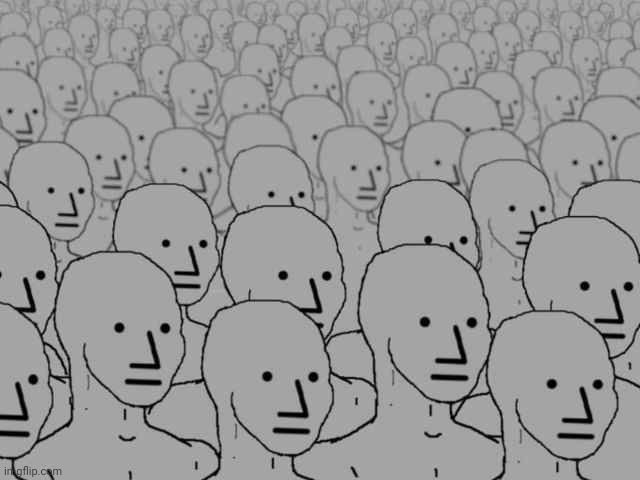 Npc crowd | image tagged in npc crowd | made w/ Imgflip meme maker