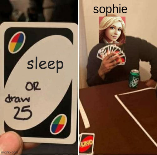 sophie's sleep problom | sophie; sleep | made w/ Imgflip meme maker