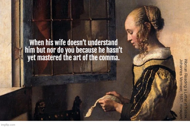 Literature | image tagged in artmemes,art memes,vermeer,letters,writing,grammar | made w/ Imgflip meme maker