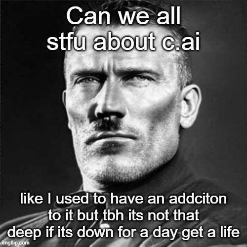 during my addictiont, July 24th 2023 was the worst for me (the site was down for like half the day) | Can we all stfu about c.ai; like I used to have an addciton to it but tbh its not that deep if its down for a day get a life | image tagged in funny man mewing | made w/ Imgflip meme maker