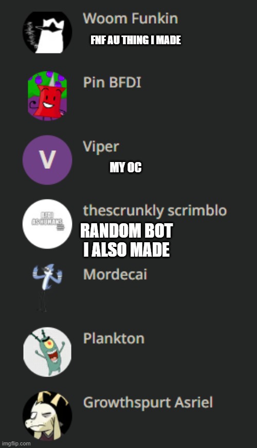 FNF AU THING I MADE MY OC RANDOM BOT I ALSO MADE | made w/ Imgflip meme maker