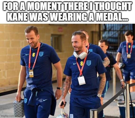 FOR A MOMENT THERE I THOUGHT KANE WAS WEARING A MEDAL... | made w/ Imgflip meme maker