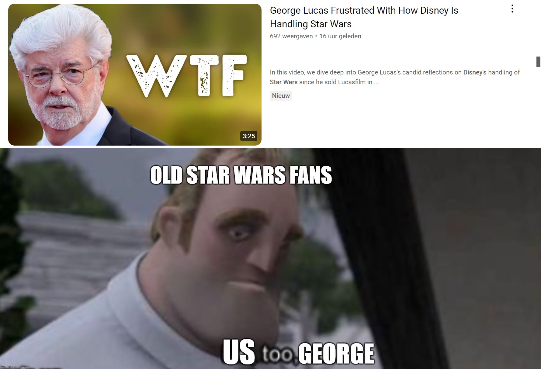 george is frustrated at disney | OLD STAR WARS FANS; GEORGE; US | image tagged in me too kid,star wars,george lucas | made w/ Imgflip meme maker