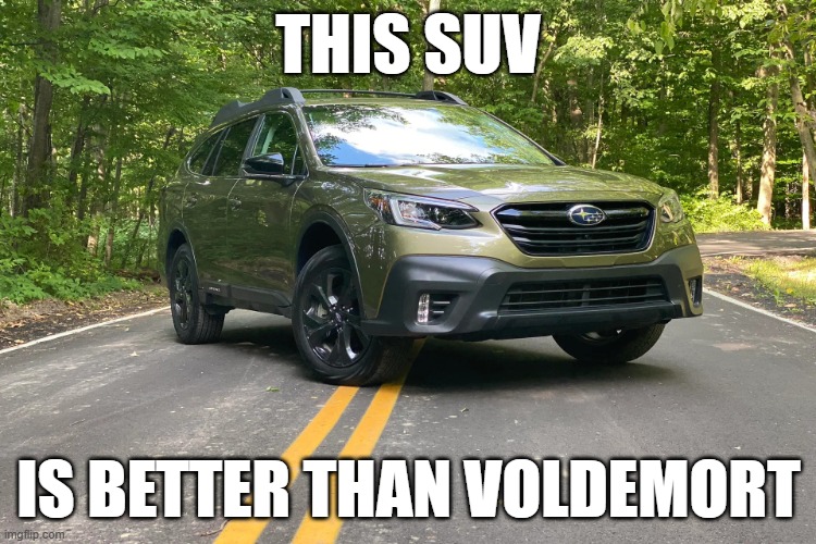 SUV | THIS SUV; IS BETTER THAN VOLDEMORT | image tagged in suv | made w/ Imgflip meme maker