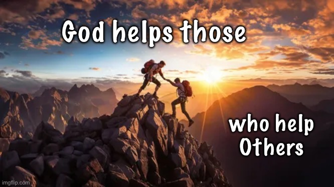 You receive.  Do you give? | God helps those; who help
Others | image tagged in memes,god the father god the son god the holy spirit,just do it,let the spirit move you | made w/ Imgflip meme maker