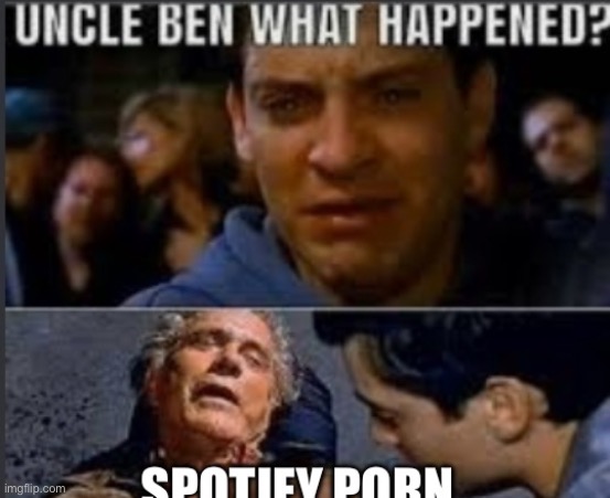 Spotify porn Blank Meme Template