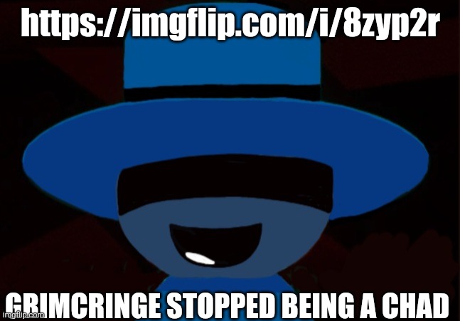 Random Bambar Art | https://imgflip.com/i/8zyp2r; GRIMCRINGE STOPPED BEING A CHAD | image tagged in bambar announcement temp | made w/ Imgflip meme maker