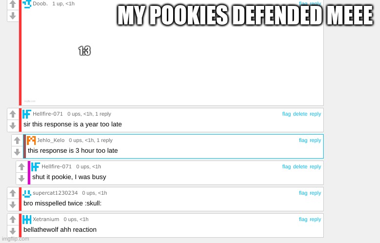 MY POOKIES DEFENDED MEEE | made w/ Imgflip meme maker